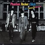 Phantom Rocker &amp; Slick - Men Without Shame