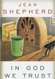 In God We Trust, All Others Pay Cash (Jean Shepherd) (Jean Shepherd)