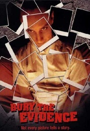 Bury the Evidence (1998)