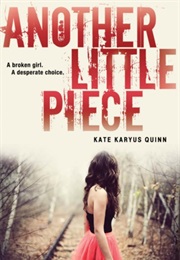 Another Little Piece (Kate Karyus Quinn)