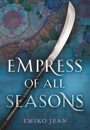 Empress of All Seasons (Emiko Jean)