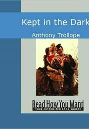 Kept in the Dark: A Novel