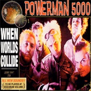 When Worlds Collide - Powerman 5000