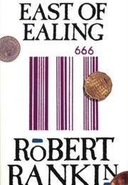 East of Ealing (Robert Rankin)