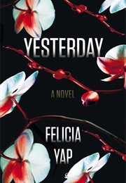 Yesterday (Felicia Yap)