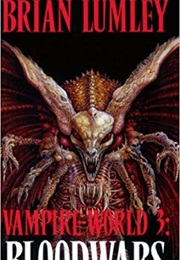 Vampire World 3: Blood Wars (Brian Lumley)