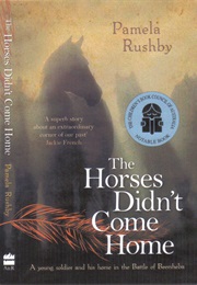 The Horses Didn&#39;t Come Home (Pamela Rushby)