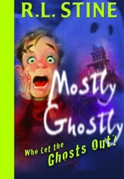 Who Let the Ghosts Out? (R.L Stine)
