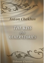 The Kiss and Other Stories (Anton Chekov)