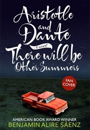 There Will Be Other Summers (Benjamin Alire Sáenz)