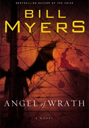 Angel of Wrath (Bill Myers)