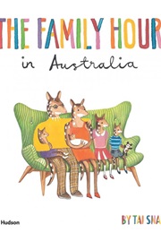 The Family Hour in Australia (Tai Snaith)