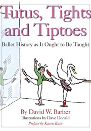 Tutus, Tights and Tiptoes (David W. Barber)