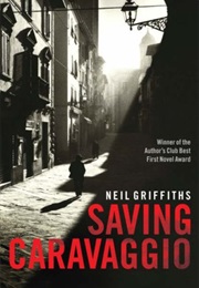 Saving Caravaggio (Neil Griffiths)