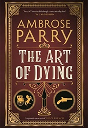 The Art of Dying (Ambrose Parry)