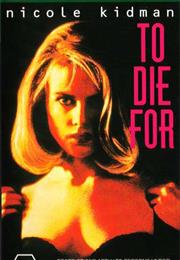 To Die For