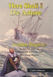 Here Shall I Die Ashore (Caleb H. Johnson)