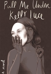 Pull Me Under (Kelly Luce)