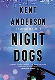 Night Dogs (Kent Anderson)