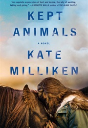 Kept Animals (Kate Milliken)