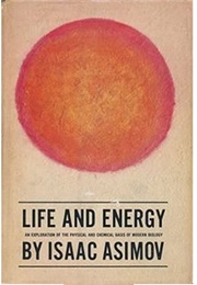 Life and Energy (Isaac Asimov)