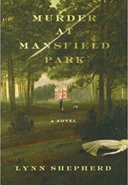 Murder at Mansfield Park (Lynn Shepherd)