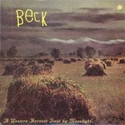 Beck - A Western Harvest Field by Moonlight