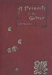 A Princess of the Gutter (L. T. Meade)
