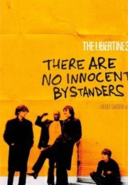 There Are No Innocent Bystanders (2011)