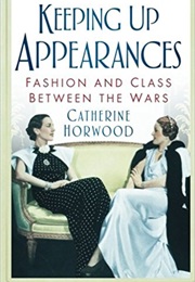 Keeping Up Appearances (Catherine Horwood)