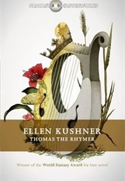 Thomas the Rhymer (Ellen Kushner)