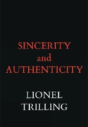 Sincerity and Authenticity (Lionel Trilling)