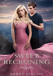Sweet Reckoning (Wendy Higgins)