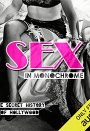 Sex in Monochrome (Adam Roche)