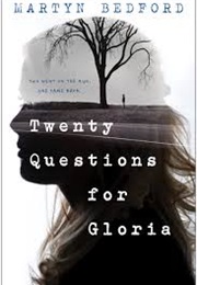 Twenty Questions for Gloria (Martyn Bedford)