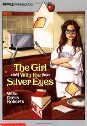 The Girl With the Silver Eyes (Willo Davis Roberts)