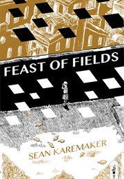 Feast of Fields (Sean Karemaker)