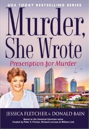 Murder, She Wrote: Prescription for Murder (Donald Bain)
