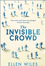 The Invisible Crowd (Ellen Wiles)