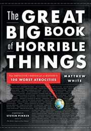 The Great Big Book of Horrible Things (Matthew White)