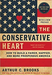 The Conservative Heart (Arthur C. Brooks)