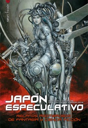 Japón Especulativo: Relatos Asombrosos De Fantasía Y Ciencia Ficción (VVAA)