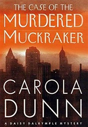 The Case of the Murdered Muckraker (Carola Dunn)