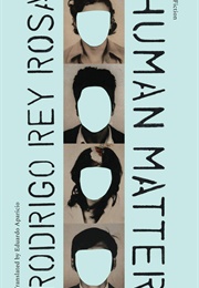 Human Matter (Rodrigo Rey Rosa)