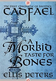 A Morbid Taste for Bones (Ellis Peters)