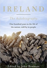 Ireland: The Autobiography (John Bowman)