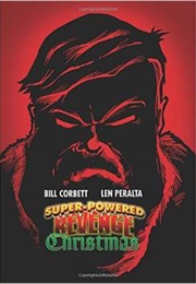 Super-Powered Revenge Christmas (Bill Corbett)