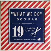 Doo Rag - What We Do