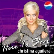 Here to Stay - Christina Aguilera