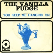 You Keep Me Hangin&#39; on - Vanilla Fudge